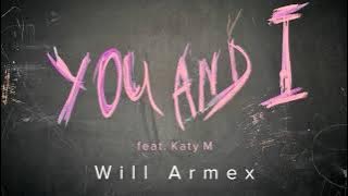 Will Armex - You and I (feat. Katy M)