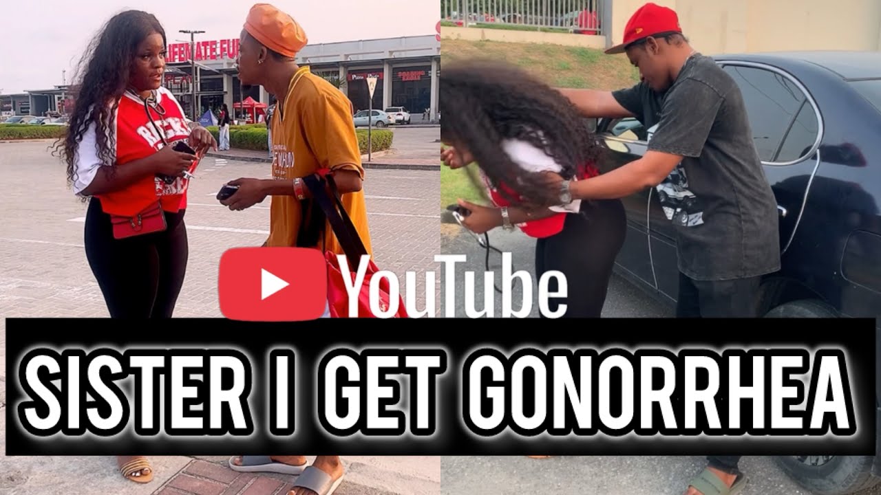 SISTER I GET GONORRHEA 