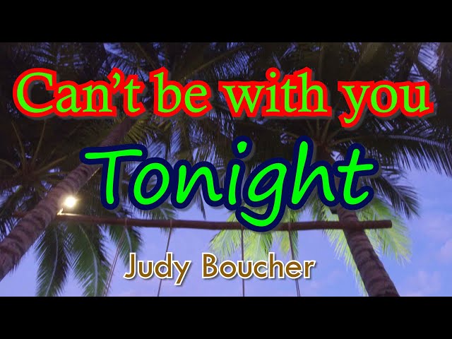 Can't Be With You Tonight - (Karaoke Version) - by Judy Boucher class=