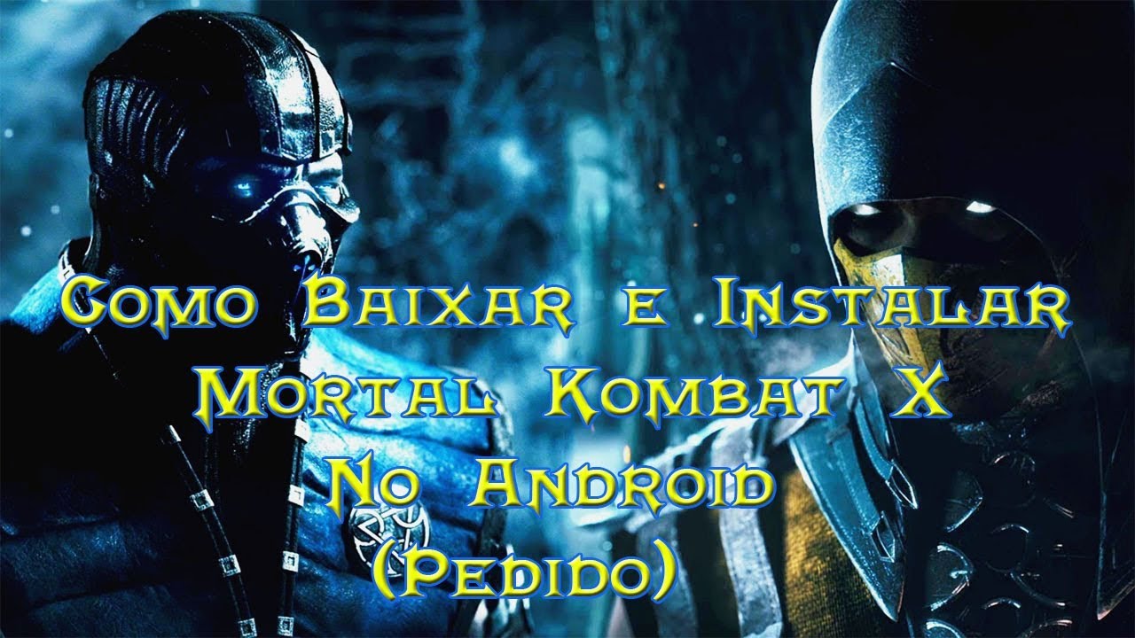 Como Baixar e Instalar Mortal Kombat X no Android (Pedido) 