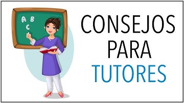 Consejos Para MAESTROS TUTORES Principiantes