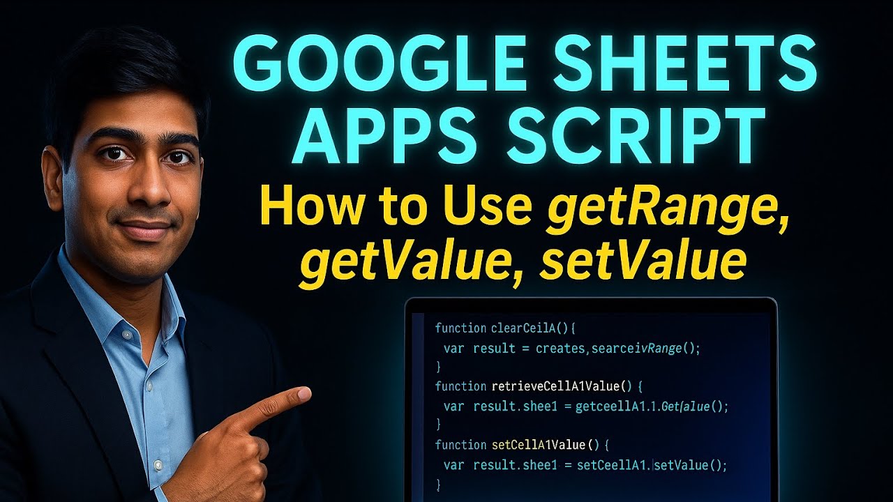 Google Sheets Apps Script Tutorial: How to Use getRange, getValue ...