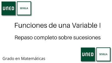Repaso completo sobre sucesiones | Funciones de una Variable I | UNED