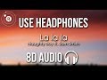 Naughty Boy ft. Sam Smith - La la la (8D AUDIO)