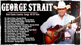 George Strait Greatest Hits Collection Full Album  - Best Of Songs George Strait