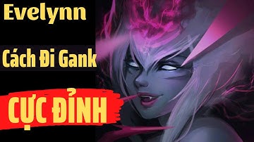 [LOL Mobile] Tốc Chiến Evelynn : Hướng Dẫn Chơi Evelynn Tốc Chiến - Cách Lên Đồ, Combo Cực Mạnh