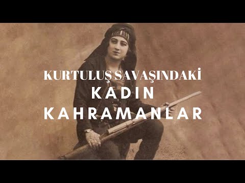 Kurtuluş Savaşındaki Kadın Kahramanlar Kimlerdir ? Kara Fatma, Gördesli Makbule, Nezahat Onbaşı