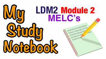My Study Notebook- (Module 2 MELC’s )Guide Answers