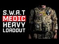 SWAT MEDIC “Heavy kit” Loadout