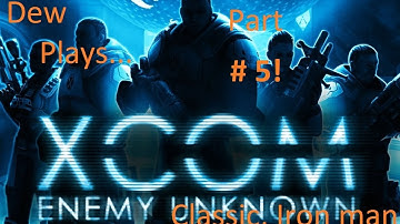 (Dew 006) XCom Enemy Unknown Classic Ironman Part 5