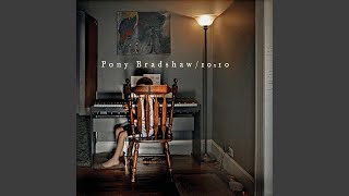 Video thumbnail of "Pony Bradshaw - 10x10"