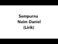 Naim Daniel - Sempurna (lirik)
