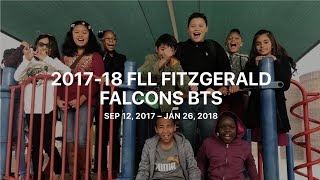 2017-2018 FLL Fitzgerald Falcons Behind the Scenes