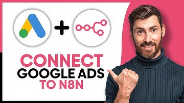 How to Connect Google Ads to n8n - Step by Step