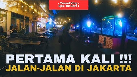 99. DAY 01 - PERTAMA KALI KE JAKARTA - KETEMU DENNY, KAWAN LAMA DI HALMAHERA DULU || JAKARTA VLOG