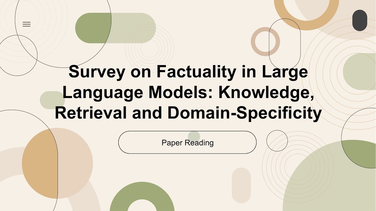 [2023 Best AI Paper] Survey on Factuality in Large Language Models: Knowledge, Retrieval and Domain-