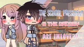 The School President & The BadBoy are inlove (warning:sensitive topic) GLMM |Gacha Life Mini Movie|