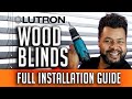 Lutron wood blinds  battery powered  part 1 full installation guide 2 under 1 valance 2022