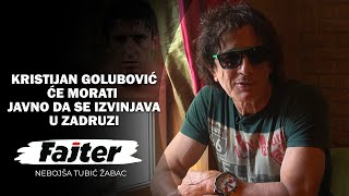 KRISTIJAN GOLUBOVIĆ ĆE MORATI JAVNO DA SE IZVINJAVA U ZADRUZI - NEBOJŠA TUBIĆ ŽABAC