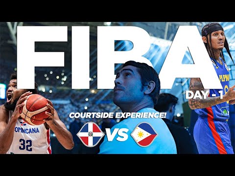 FIBA 2023 Philippines VS Dominican Republic | DAY 1 COURTSIDE EXPERIENCE! | #FIBAWC 2023