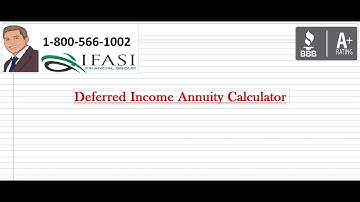 Deferred Income Annuity Calculator- Deferred Annuity Calculators