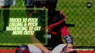 Tips For Pitch Calling & Pitch Sequencing To Get More Outs! | TheCatchingGuy.com screenshot 1