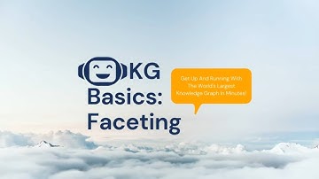 Knowledge Graph Basics: Faceting