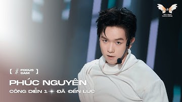 [ Focus Cam ] ĐÃ ĐẾN LÚC - PHÚC NGUYÊN | TÂN BINH THĂNG CẤP