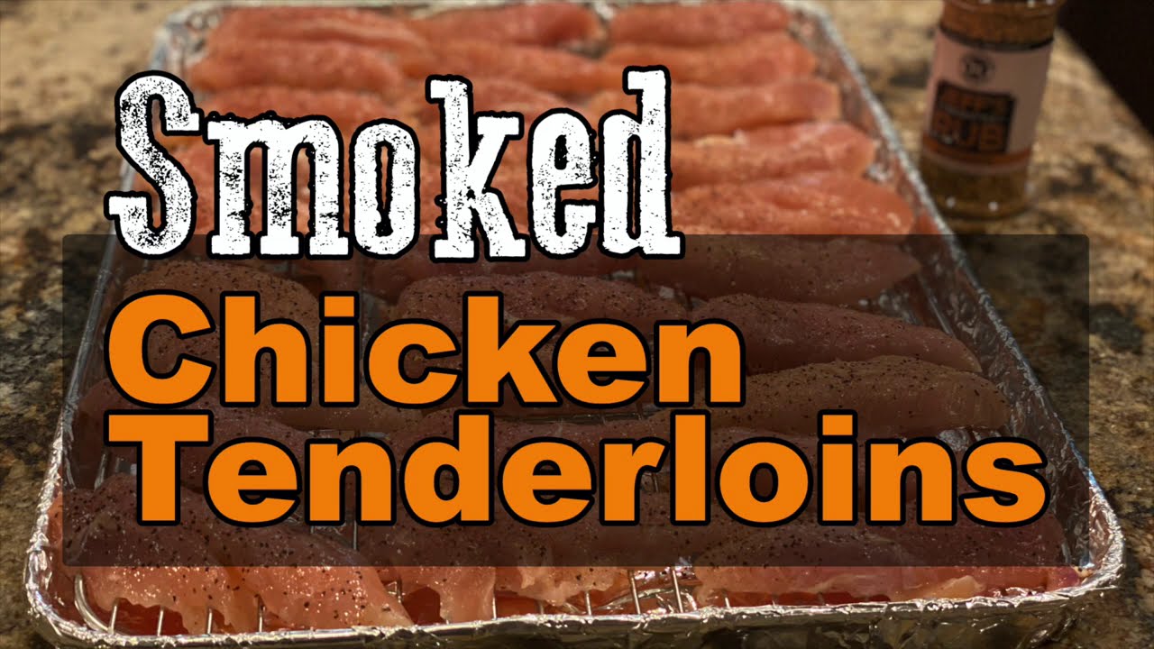 Smoked Chicken Tenderloins (So Juicy) YouTube