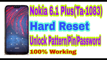 Nokia 6.1 Plus(Ta-1083)Hard Reset||Unlock Pattern/Pin/Face/Password/Fingerprint 100% Working