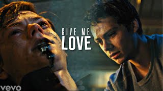 Newt & Thomas || Give Me Love