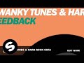 Swanky Tunes & Hard Rock Sofa - Feedback (Original Mix)