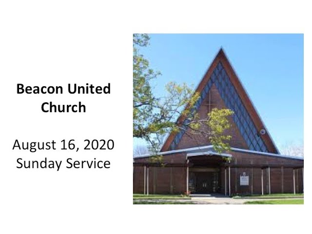 August 16 2020, Sunday Service, Beacon United Church