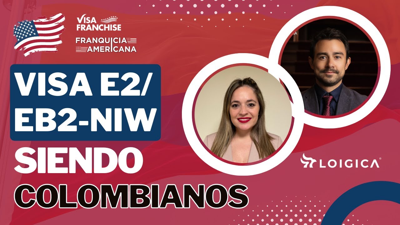 Colombianos, ¡No Se Pierdan Esto Sobre la Visa E2 & EB2-NIW! - YouTube