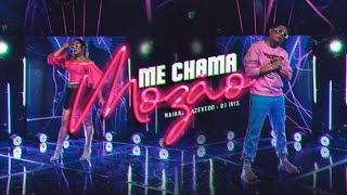 Naiara Azevedo - Me Chama Mozão Part. DJ Ivis