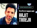 Arjit Taneja: “I wasn’t ready for Bigg Boss just yet” | Coffee Time With Griha