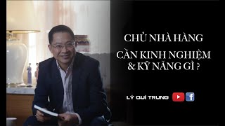 Chủ nhà hàng cần kinh nghiệm và kỹ năng gì?