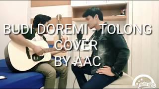 BUDI DOREMI - TOLONG COVER BY AAC