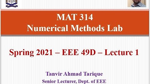Spring 2021 - EEE 49 (Day) - Numerical Methods Lab (with Python) - Lecture 1