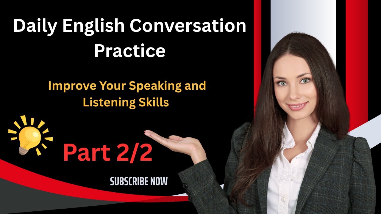 Daily English Conversation Practice – Improve Your Speaking and ...