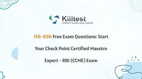 156-836 Free Exam Questions: Start Your Check Point Certified Maestro Expert - R81 (CCME) Exam