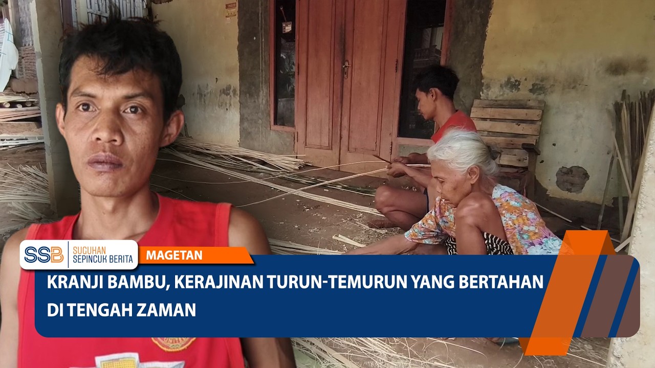 Kranji Bambu, Kerajinan Turun-Temurun yang Bertahan di Tengah Zaman - MAGETAN