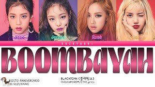 [SA6A] BLACKPINK (블랙핑크) – “BOOMBAYAH (붐바야)” [Color Coded Lyrics Han_Rom_Sub Ita_가사]