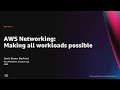 AWS re:Invent 2021 - AWS Networking: Making all workloads possible
