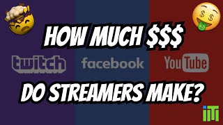 How much money do streamers make | trevisvids