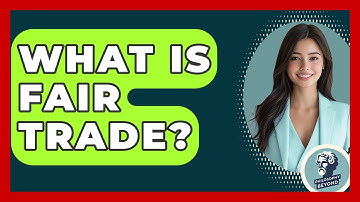 What Is Fair Trade? - Philosophy Beyond