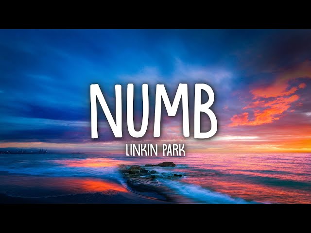Linkin Park - Numb (Lyrics) class=