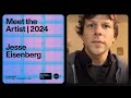 Meet the artist 2024 jesse eisenberg on a real pain