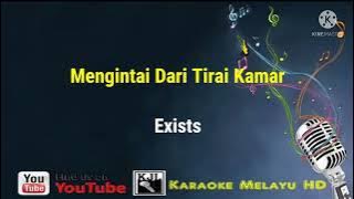 Mengintai dari tirai kamar - Exists  Karaoke tanpa vokal