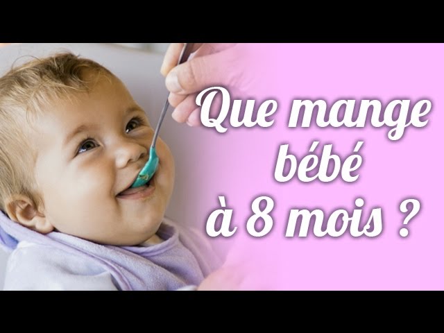 Alimentation et repas pour un bébé de 8 mois